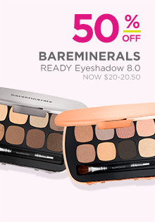 50% off select bare Minerals READY Eyeshadow Kits, now $20, regular $40.